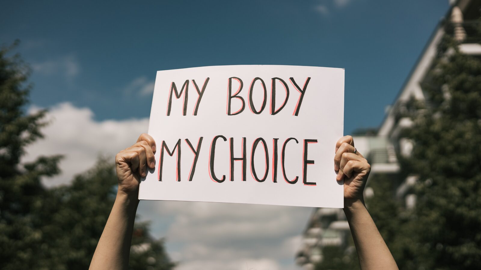 Sign with the text: my body, my choice